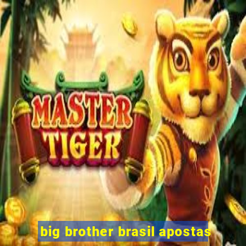 big brother brasil apostas